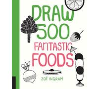 Draw 500 Fantastic Foods