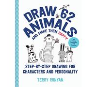 Draw 62 Animals and Make Them Happy: Step-by-Step Drawing for Characters and Personality - For Artists, Cartoonists, and Doodlers (4)