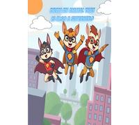 Draw an Animal That's Also a Superhero: 75 Creative Prompts for Kids to Turn Animals Into Caped Crusaders