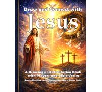 Draw and connect with Jesus: A coloring and mediation book with Prayers and Bible verses (Libros para dibujar y meditar con la divinidad)