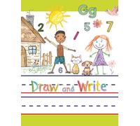 Draw and Write: Creative Story Notebook with Primary Handwriting Lines, Drawing Space, and Alphabet & Number Reference - Practice for Writing, Storytelling, and Early Learning (Lime)
