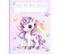 Draw and Write Journal for Girls: Cute Unicorn Primary Composition Notebook & Sketchbook | Handwriting and Drawing Space for K-2