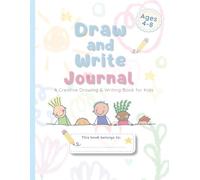 Draw and Write Journal for Kids Ages 4-8: Kindergarten Primary Story Paper Notebook with Picture Space, Writing Prompts, Sight Words, and Writing Checklist for Early Writers