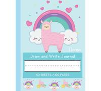 Draw and Write Journal for Kids: Llama Design (K - 2) (Draw and Write Journals for Kids)