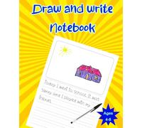 Draw and Write Notebook: Picture and Story Primary Composition Notebook for Kids 4-8