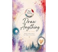 Draw Anything: A Name The Painting Notebook - 38 Creative Prompts to Spark Imagination