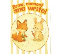 Draw, Connect, and Write - Fun Activities for Little Hands: Tracing, dot-to-dot, and pre-writing exercises for kids ages 3-7