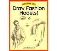 Draw Fashion Models! (Discover Drawing)