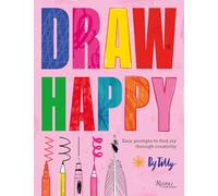 Draw Happy: Easy prompts to find joy through creativity
