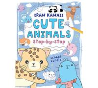 Draw Kawaii: Cute Animals: Step-by-step