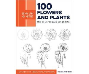 Draw Like an Artist: 100 Flowers and Plants, Melis