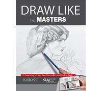 Draw Like the Masters: An Excellent Way to Learn from Those Who Have Much to Teach. with Free Augmented Reality App