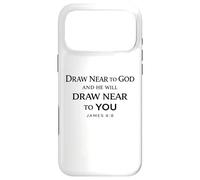Draw Near To God And He Will Draw Near To You James 4:8 God Case for iPhone 17 Pro Max