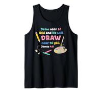 Draw Near to God Christian Scripture Artist or Art Teacher Tank Top