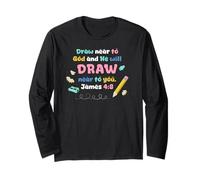 Draw Near to God Christian Scripture Teacher, Student Pencil Long Sleeve T-Shirt