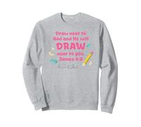 Draw Near to God Christian Scripture Teacher, Student Pencil Sweatshirt