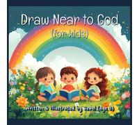 Draw Near to God: (for kids)