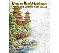 Draw on Peaceful Landscapes Tracing and Coloring Book XVIII: This art activity book for tranquility features 50 beautiful landscape images for ... (Mystic Lines Tracing & Coloring Series)