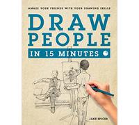 Draw People in 15 Minutes: How to Get Started in Figure Drawing