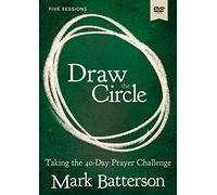 Draw the Circle Video Study: Taking the 40 Day Prayer Challenge