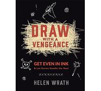 Draw With A Vengeance: Get Even in Ink and Let Karma Handle the Rest