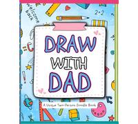 Draw with Dad: A Unique Two-Person Doodle Book Filled with Creative Drawing Prompts and Inspirational Images Prompts Designed to Connect Just Between ... Gifts (Draw with Dad Mom Grandpa Grandma)