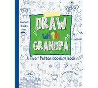 Draw with Grandpa: A Two-Person Doodling Book, Drawing Book With Prompts, Perfect for Grandpa and Kids Ages 5-8