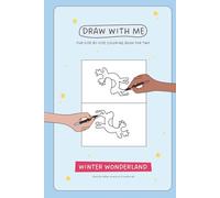 DRAW WITH ME, Fun Side-by-Side Coloring Book for Two: WINTER WONDERLAND Coloring Book With Mirrored Drawings-Made by Hand (No AI) | 100 Pages | Gift for Family Time, Vacations and Holidays