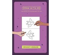 DRAW WITH ME. Side-by-Side Coloring Book for Two with Mirrored Drawings: SPOOKY SEASON | Made by hand (No AI) | 100 pages | Starting as Early as 12 ... Gift for Family Time, Vacations and Holidays.