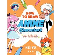 Draw with Mei: How to Draw Anime Characters: With Quick and Easy Templates