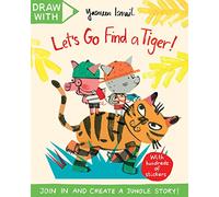 Draw With Yasmeen Ismail: Let’s Go Find a Tiger! (Draw With Sticker Activity Books)