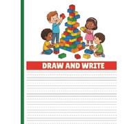 Draw & Write Handwriting Practice Paper: Early Childhood and Primary Grades- Draw and Write Journal