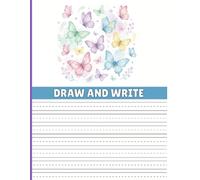 Draw & Write Handwriting Practice Paper: Early Childhood and Primary Grades- Draw and Write Journal