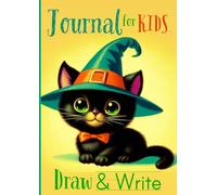 Draw & Write Journal For Kids: Cute Black Cat Drawing and Writing Notebook and Sketchbook for Children Girls Boys Age 4-8 Large A4 Composition Book Story Paper Primary Lined with Blank Picture Space