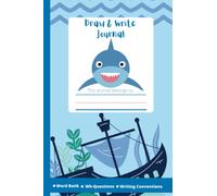 Draw & Write Journal for Kids (Shark): Practice handwriting, storytelling, and express creativity. Packed with language conversions, Wh-questions, work bank, etc.