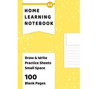 Draw & Write Practice Sheets Small Space: 100 Blank Drawing and Writing Pages A4 - Picture Box and Small Space Lines For Children Practicing Handwriting Skills