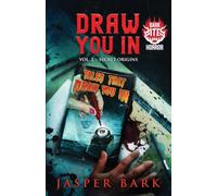 Draw You In: Secret Origins (Draw You In Trilogy)