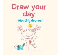 Draw Your Day: A 30-Day Creative Drawing&Reflection Book for all kids and with ADHD, Autism, Dyslexia & all creative minds