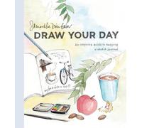 Draw Your Day: An Inspiring Guide to Keeping a Sketch J - Paperback NEW Baker, S