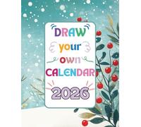 Draw Your Own Calendar 2026. Design it your own way: Suitable for both children and adults who love drawing. Size 8.5" x 11" (21.59 x 27.94 cm)