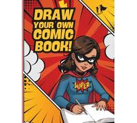 DRAW YOUR OWN COMIC BOOK !: Blank comic sketchbook for creating drawing stories for girls fascinated by comic projects