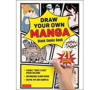 Draw Your Own Manga: Blank Comic Book (with 21 Different Templates)
