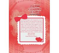 Draw Your Own Story: A Valentine’s Adventure: An Interactive Read-and-Draw Storybook for Creative Kids Ages 4-6