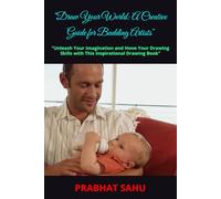"Draw Your World: A Creative Guide for Budding Artists": "Unleash Your Imagination and Hone Your Drawing Skills with This Inspirational Drawing Book"
