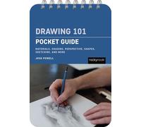 Drawing 101: Pocket Guide : Materials, Shading, Perspective, Shapes, Sketching, and More