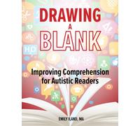 Drawing a Blank : Improving Comprehension for Readers on the Autism Spectrum
