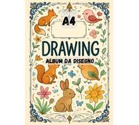 Drawing Album da Disegno Professionale - Sketchbook per Artisti: Ideale per schizzi, illustrazioni e progetti creativi - Formato A4 pratico e versatile (Drawing Collection)