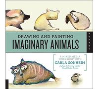 Drawing and Painting Imaginary Animals: A Mixed-Media Workshop with Carla Sonheim