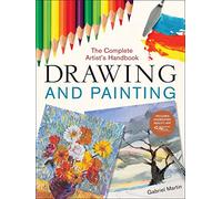 Drawing and Painting: The Complete Artist's Handbook