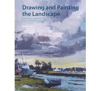 Drawing and Painting the Landscape: A course of 50 lessons